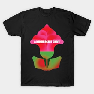 A Reminiscent Drive Tears Along the Way T-Shirt